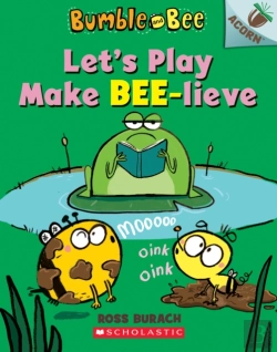 Bertrand.pt - Let'S Play Make Bee-Lieve: An Acorn Book (Bumble And Bee #2)