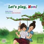 Let'S Play, Mom!