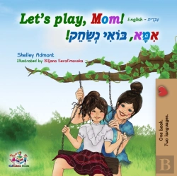 Bertrand.pt - Let'S Play, Mom! (English Hebrew Bilingual Book)