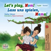 Let'S Play, Mom! Lass Uns Spielen, Mama!