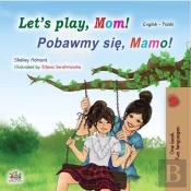 Let'S Play, Mom! Pobawmy Sie, Mamo!