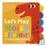 Let'S Play, Noisy Dinosaur!