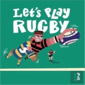 Let'S Play Rugby!