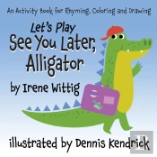Let'S Play See You Later, Alligator