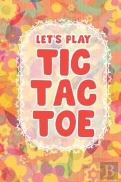 Let'S Play Tic Tac Toe