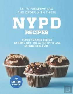 Bertrand.pt - Let'S Preserve Law And Order With These Nypd Recipes