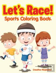 Let'S Race! Sports Coloring Book