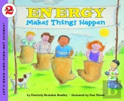 Lets Read And Find Out Science 2 Energy Makes Things Happen