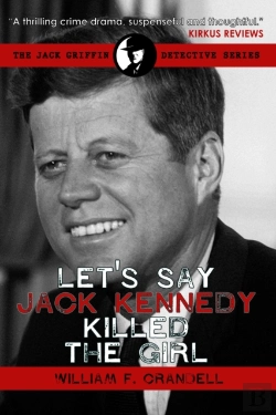 Bertrand.pt - Let'S Say Jack Kennedy Killed The Girl