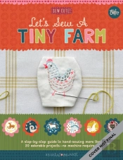 Lets Sew A Tiny Farm