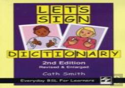Let'S Sign Dictionary: Everyday Bsl For Learners