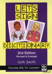 Let'S Sign Dictionary: Everyday Bsl For Learners