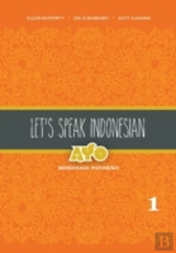 Bertrand.pt - Let'S Speak Indonesian: Ayo Berbahasa Indonesia