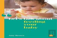 Let'S Talk About Feeding Your Baby