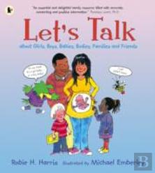 Let'S Talk About Girls, Boys, Babies, Bodies, Families And Friends
