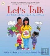 Let'S Talk About Girls, Boys, Babies, Bodies, Families And Friends