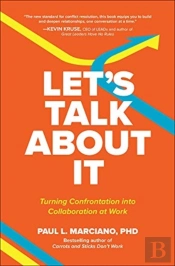 Let'S Talk About It: Turning Confrontation Into Collaboration At Work
