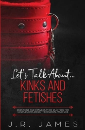 Let'S Talk About... Kinks And Fetishes: