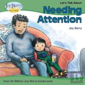 Let'S Talk About Needing Attention