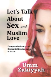 Let'S Talk About Sex And Muslim Love