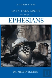 Let'S Talk About The Book Of Ephesians: