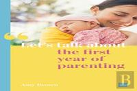Let'S Talk About The First Year Of Parenting