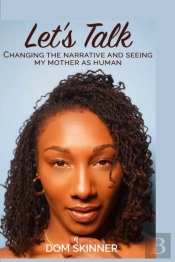 Let'S Talk: Changing The Narrative And S