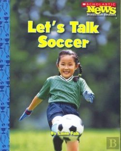 Bertrand.pt - Let'S Talk Soccer (Scholastic News Nonfiction Readers: Sports Talk)