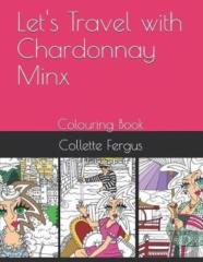 Let'S Travel With Chardonnay Minx