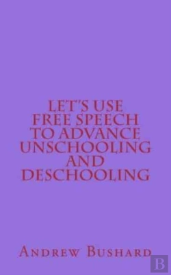 Bertrand.pt - Let'S Use Free Speech To Advance Unschoo