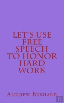 Bertrand.pt - Let'S Use Free Speech To Honor Hard Work