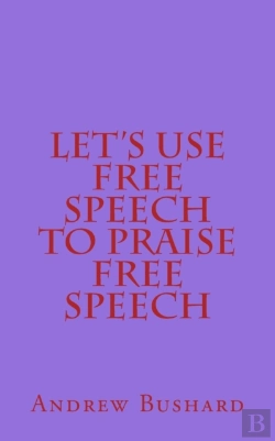 Bertrand.pt - Let'S Use Free Speech To Praise Free Spe