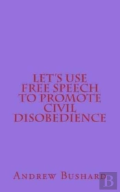 Let'S Use Free Speech To Promote Civil D