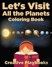 Let'S Visit All The Planets Coloring Book