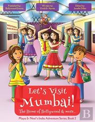 Let'S Visit Mumbai! (Maya & Neel'S India Adventure Series, Book 2)