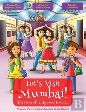Let'S Visit Mumbai! (Maya & Neel'S India Adventure Series, Book 2)
