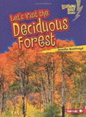 Lets Visit The Deciduous Forest