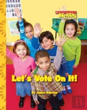 Let'S Vote On It! (Scholastic News Nonfiction Readers: We The Kids)