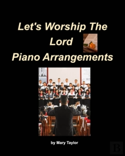 Bertrand.pt - Let'S Worship The Lord Piano Arrangements