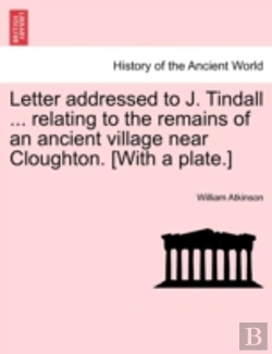 Bertrand.pt - Letter Addressed To J. Tindall ... Relating To The Remains Of An Ancient Village Near Cloughton. (With A Plate.)