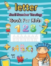 Letter And Number Tracing Book For Kids Ages 3-5