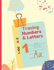 Letter And Number Tracing Book For Preschoolers And Kids Ages 3-5
