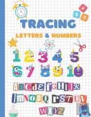 Letter And Number Tracing Book For Preschoolers And Kids Ages 3-5
