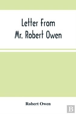 Bertrand.pt - Letter From Mr. Robert Owen. To The President And Members Of The New York State Convention, Appointed To Revise The Constitution Of The State