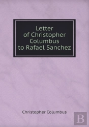 Letter Of Christopher Columbus To Rafael Sanchez