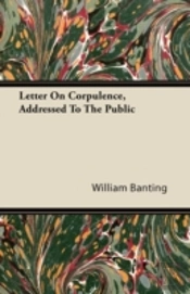Letter On Corpulence, Addressed To The P