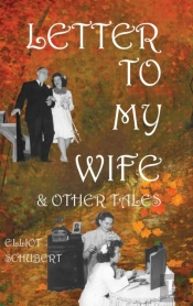 Letter To My Wife & Other Tales