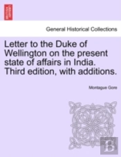 Letter To The Duke Of Wellington On The