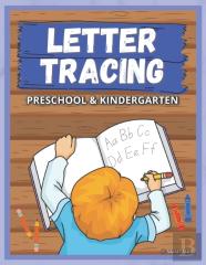 Letter Tracing A-Z Preschool & Kindergarten Workbook