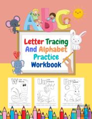 Letter Tracing And Alphabet Practice Workbook
